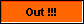 Out !!!
